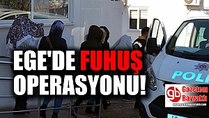 Ege'de fuhuş operasyonu