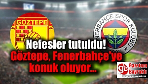 Göztepe, Fenerbahçe'ye konuk oluyor