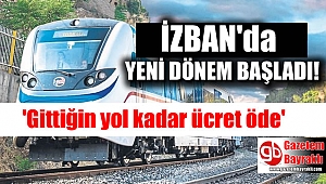 İZBAN'da 'Gittiğin yol kadar ücret öde' uygulaması başladı