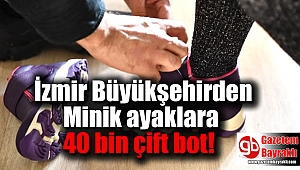 İzmir Büyükşehirden Minik ayaklara 40 bin çift bot