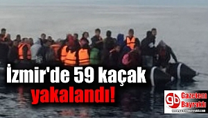 İzmir'de 59 kaçak yakalandı