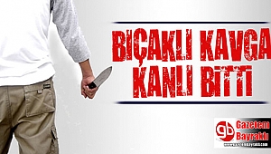 İzmir'de bıçaklı kavga