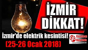 İzmir'de elektrik kesintisi (25-26 Ocak 2018)