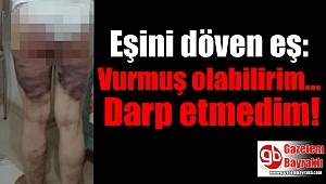 İzmir'de eşini dövdüğü iddia edilen adamdan garip savunma