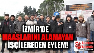 İzmir'de işçiler eylem yaptı
