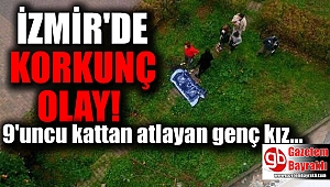 İzmir'de korkunç olay