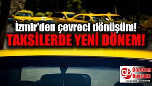 İzmir'de taksilerde büyük dönüşüm