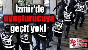 İzmir'de uyuşturucuya geçit yok