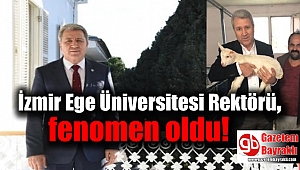 İzmir Ege Üniversitesi Rektörü Budak, fenomen oldu