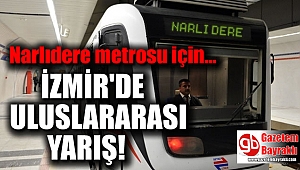 İzmir Narlıdere metrosu için 15 firma yarışıyor