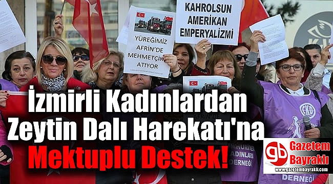 İzmirli Kadınlardan Zeytin Dalı Harekatı'na Mektuplu Destek