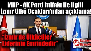 MHP - AK Parti ittifakı ile ilgili İzmir Ülkü Ocakları'ndan açıklama