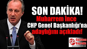 Muharrem İnce CHP genel başkanlığa adaylığını açıkladı