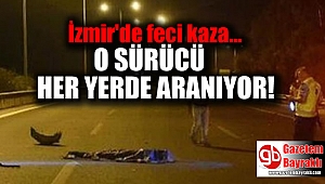 O sürücü her yerde aranıyor