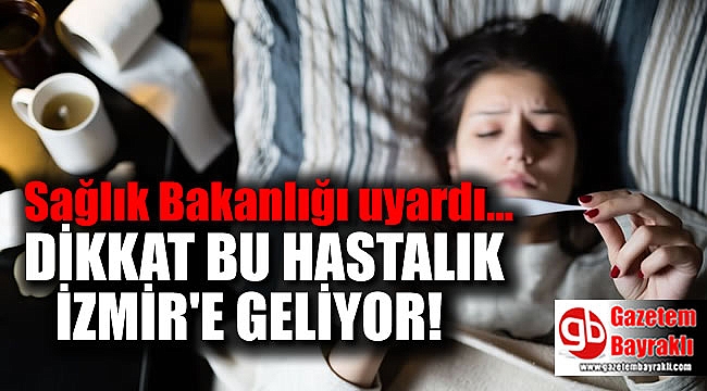 Sağlık Bakanlığı İzmirlileri uyardı