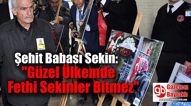 Şehit Babası Sekin: