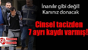 Tacizci tacizden aranıyormuş