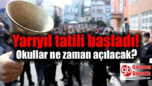 Yarıyıl tatili başladı okullar ne zaman açılacak