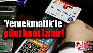 ‘Yemekmatik’te pilot kent İzmir