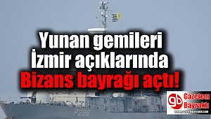 Yunan gemileri İzmir açıklarında Bizans bayrağı açtı