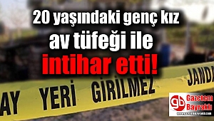 20 yaşındaki genç kız intihar etti
