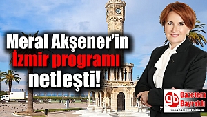 Akşener’in İzmir programı netleşti