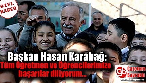 Başkan Hasan Karabağ: Tüm öğretmen ve öğrencilerimize başarılar diliyorum