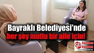 Bayraklı Belediyesi'nde her şey mutlu bir aile için