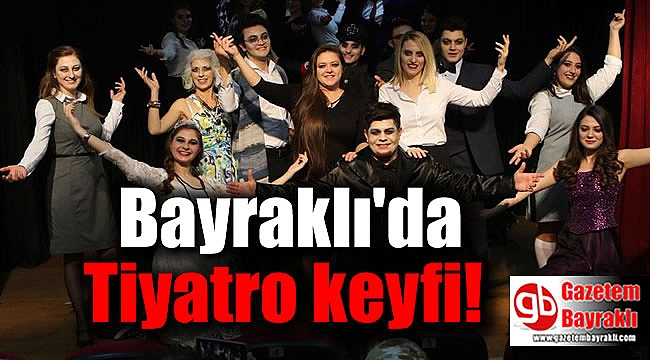 Bayraklı'da tiyatro keyfi