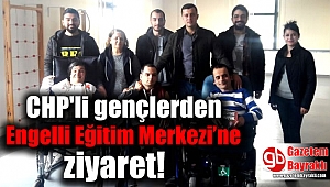 CHP'li gençlerden Engelli Eğitim Merkezi’ne ziyaret