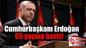 Cumhurbaşkanı Erdoğan 65 yaşına bastı