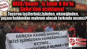 DİSK/Genel - İş İzmir 6 No’lu Şube'den basın açıklaması