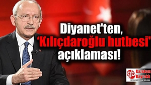 Diyanet'ten, ‘Kılıçdaroğlu hutbesi’ne açıklama