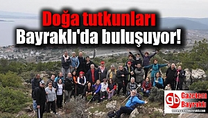 Doğa tutkunları Bayraklı'da buluşuyor