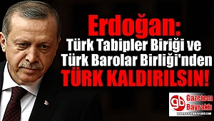 Erdoğan : TÜRK ifadesi çıkarılsın