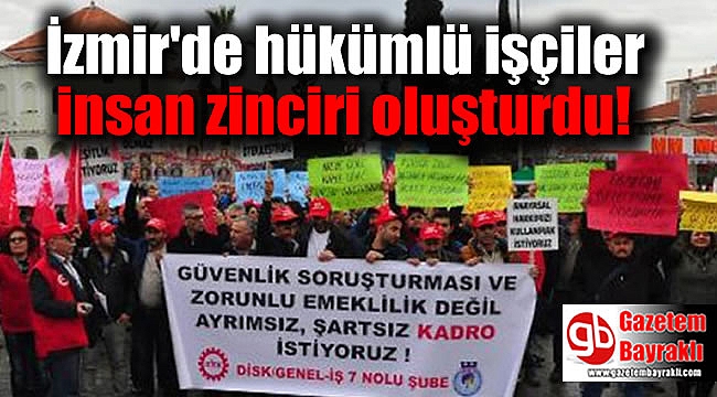 Hükümlü işçiler insan zinciri oluşturdu