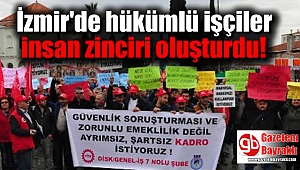 Hükümlü işçiler insan zinciri oluşturdu