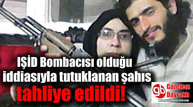 IŞİD Bombacısı olduğu iddiasıyla tutuklanan şahıs tahliye edildi
