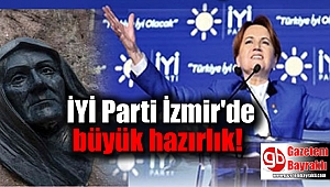 İYİ Parti İzmir'de büyük hazırlık