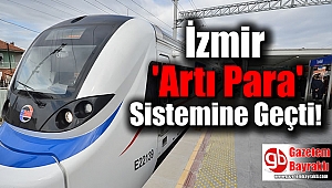 İzmir 'Artı Para' Sistemine Geçti