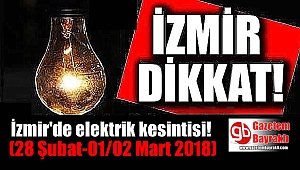 İzmir'de elektrik kesintisi (28 Şubat-01/02 Mart 2018)
