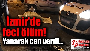 İzmir'de feci ölüm