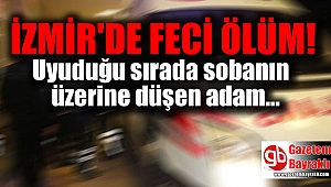İzmir'de feci ölüm