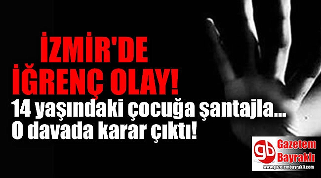 İzmir'de görülen cinsel istismar davasında karar verildi