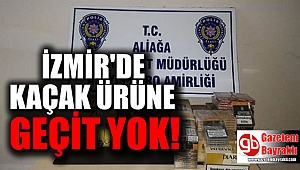 İzmir'de kaçak ürüne geçit yok