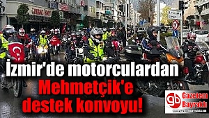 İzmir'de motorculardan Mehmetçik'e destek konvoyu