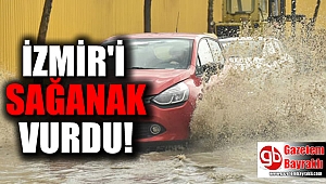 İzmir'de sağanak yağış hayatı zorlaştırdı