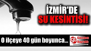 İzmir'de su kesintisi (20 Şubat-31 Mart 2018)