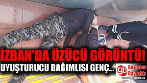İzmir'de uyuşturucu kullanan gencin içler acısı hali