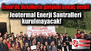 İzmir’de vekillerin girişimi sonuç verdi